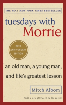 Image for Tuesdays with Morrie  : an old man, a young man, and life's greatest lesson