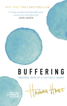 Buffering: Unshared Tales of a Life Fully Loaded