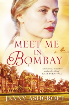 Meet Me in Bombay: All he needs is to find her. First, he must remember who she is.