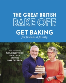 Image for The great British bake off: Get baking for friends & family