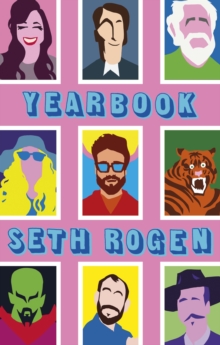 Yearbook: A hilarious collection of true stories from the writer of Superbad