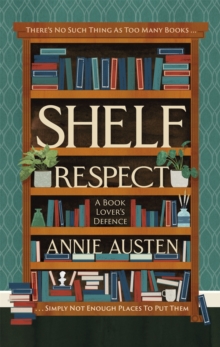 Shelf Respect: A Book Lovers’ Guide to Curating Book Shelves at Home