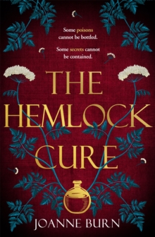 The Hemlock Cure: “A beautifully written story of the women of Eyam” Jennifer Saint, author of ARIADNE