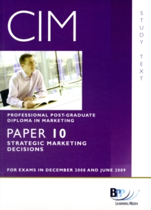 Image for CIM - 10 Strategic Marketing Decisions : Study Text
