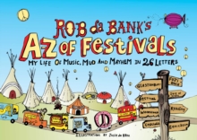 Image for Rob da Bank's A-Z of Festivals