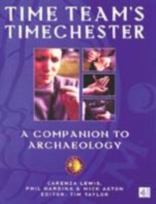 Image for Time Teams Timechester:A Family Guide to Archaeology