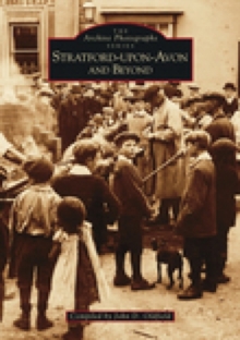 Stratford Upon Avon And Beyond