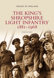 Image for The King's Shropshire Light Infantry 1881-1968