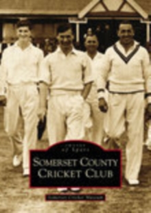 Somerset County Cricket Club (Images of Sport)