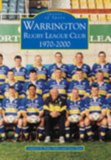 Image for Warrington Rugby League Club 1970-2000: Images of Sport