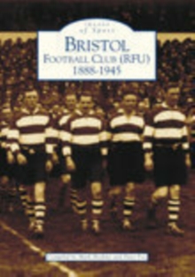 Image for Bristol Football Club (RFU) 1888-1945: Images of Sport