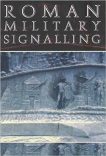 Image for Roman Military Signalling