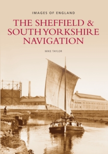 Image for The Sheffield and South Yorkshire Navigation : Images of England
