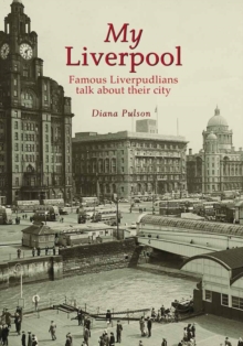 Image for My Liverpool : Famous Liverpudlians Talk about Their City
