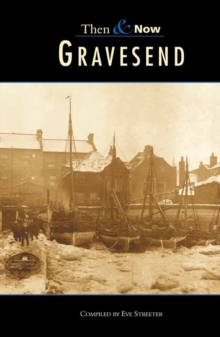 Image for Gravesend Then & Now