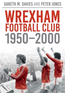 Image for Wrexham FC 1950-2000 : Images of Sport