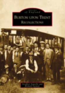 Burton Upon Trent Recollections