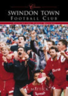 Swindon Town Football Club (Classic Matches)