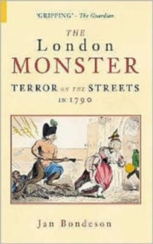 Image for The London monster  : terror on the streets in 1790