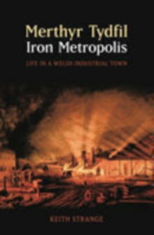 Merthyr Tydfil, Iron Metropolis