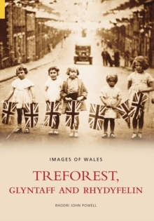 Image for Treforest, Gyltaff and Rhydyfelin: Images of Wales