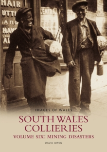 Image for South Wales Collieries Volume 6: Mining disasters