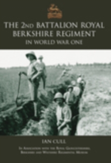 2nd Royal Berkshire Regiment in The First World War
