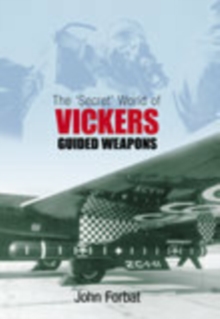 'Secret' World of Vickers Guided Weapons