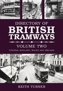 Image for The directory of British tramwaysVol. 2,: Central England, Wales and Ireland