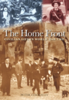 Image for The home front  : civilian life in World War Two