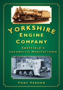 Image for Yorkshire engine company  : Sheffield's locomotive manufacturer