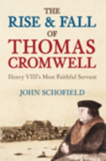 Rise and Fall of Thomas Cromwell