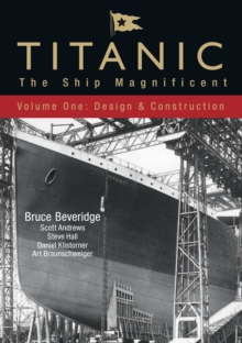 Image for Titanic  : the ship magnificentVol. 1: Design & construction