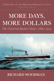 Image for More days, more dollars  : the universal bucket chain, 1885-1920