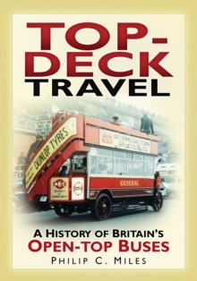 Image for Top-deck travel  : a history of Britain's open-top buses
