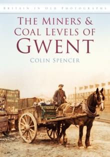 Miners and Coal Levels of Gwent