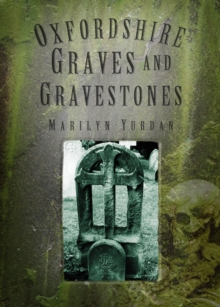 Image for Oxfordshire Graves and Gravestones