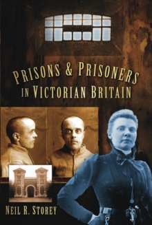 Image for Prisons and Prisoners in Victorian Britain