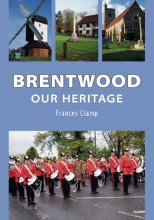 Image for Brentwood  : our heritage