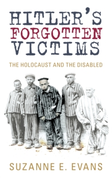 Image for Hitler's forgotten victims  : the Holocaust and the disabled