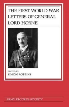 Image for The First World War Letters of General Lord Horne