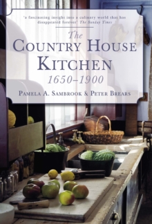 Image for The Country House Kitchen 1650-1900