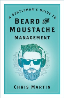 Image for A gentleman's guide to beard and moustache management