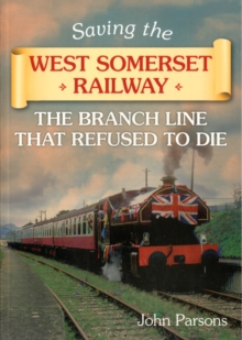Image for Saving the West Somerset Railway