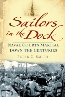 Image for Sailors in the dock  : Naval courts martial down the centuries