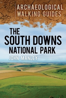 Image for The South Downs National Park: Archaeological Walking Guides