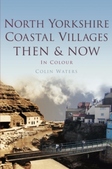 Image for North Yorkshire Coastal Villages Then & Now