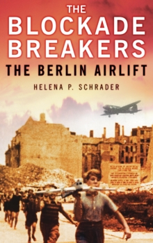 Image for The Blockade Breakers: The Berlin Airlift
