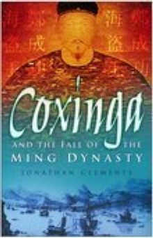 Image for Coxinga and the fall of the Ming dynasty