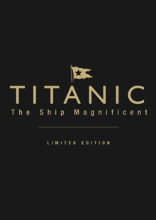 Image for Titanic the Ship Magnificent (leatherbound limited edition) : Volumes I & II